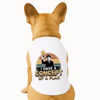 I Have A Concept Of A Plan Doggie Tank