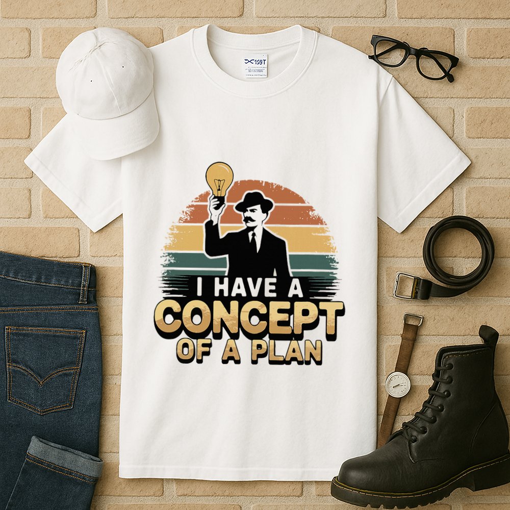 I Have A Concept Of A Plan Tall T-Shirt