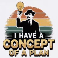 I Have A Concept Of A Plan Button