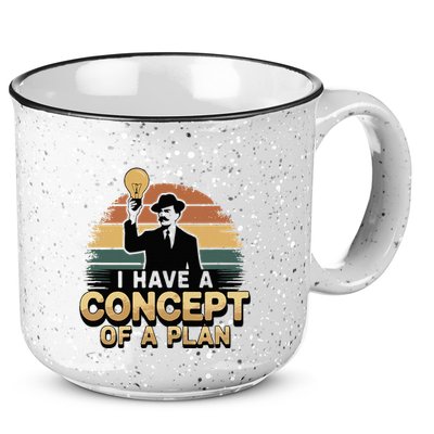 I Have A Concept Of A Plan 15oz Campfire Ceramic Mug