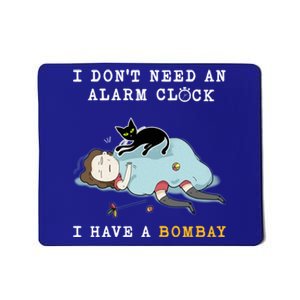 I Have A Bombay Funny Cat Wake Me Up Great Gift Mousepad