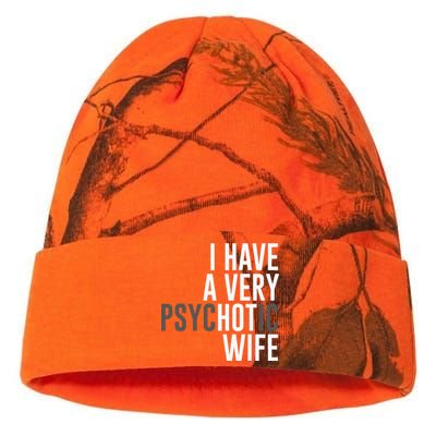 I Have A Very Psychotic Hot Wife Funny Husband Gift Kati Licensed 12" Camo Beanie