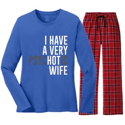 I Have A Very Psychotic Hot Wife Funny Husband Gift Women's Long Sleeve Flannel Pajama Set 