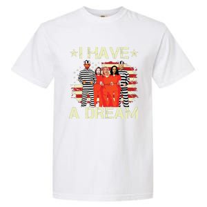 I Have A Dream Funny Biden Garment-Dyed Heavyweight T-Shirt