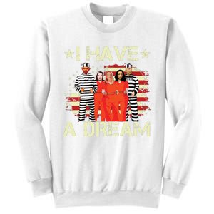 I Have A Dream Funny Biden Sweatshirt