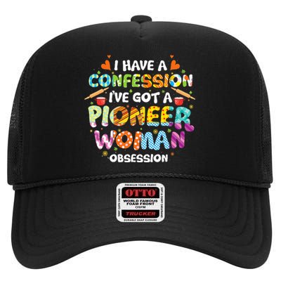 I Have A Confession I’ve Got Pioneer Woman Obsession High Crown Mesh Back Trucker Hat