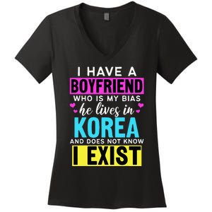 I Have A Boyfriend Who Is My Bias Kpop Lover Kdrama Korean Women's V-Neck T-Shirt