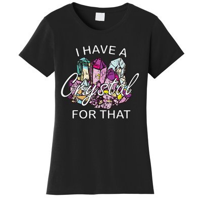 I Have A Crystal For That Namaste Chakra Yoga & Spiritual Women's T-Shirt