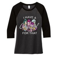 I Have A Crystal For That Namaste Chakra Yoga & Spiritual Women's Tri-Blend 3/4-Sleeve Raglan Shirt