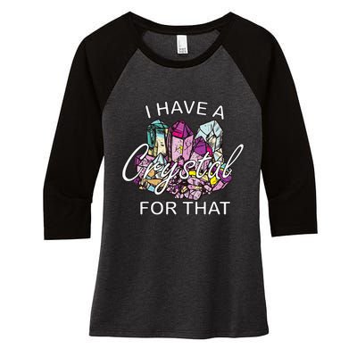 I Have A Crystal For That Namaste Chakra Yoga & Spiritual Women's Tri-Blend 3/4-Sleeve Raglan Shirt