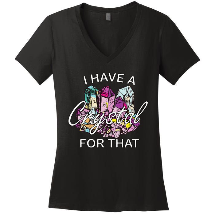 I Have A Crystal For That Namaste Chakra Yoga & Spiritual Women's V-Neck T-Shirt