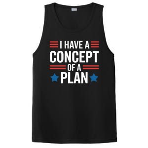 I Have A Concept Of A Plan Funny Election 2024 Support Trump Funny Debate Quote PosiCharge Competitor Tank