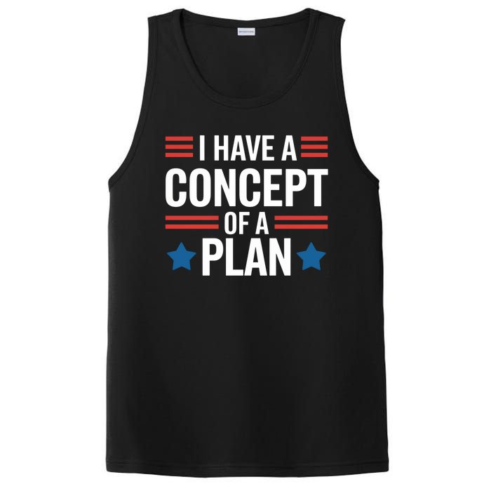 I Have A Concept Of A Plan Funny Election 2024 Support Trump Funny Debate Quote PosiCharge Competitor Tank