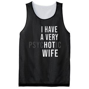 I Have A Very Hot Wife Psychotic Wife Mesh Reversible Basketball Jersey Tank