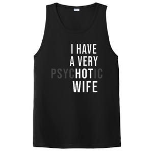 I Have A Very Hot Wife Psychotic Wife PosiCharge Competitor Tank