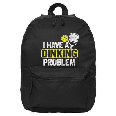 I Have A Dinking Problem Pickle Ball Jokes Funny Pickleball 16 in Basic Backpack
