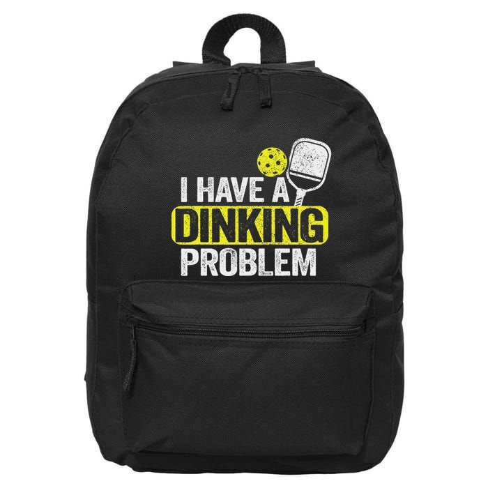I Have A Dinking Problem Pickle Ball Jokes Funny Pickleball 16 in Basic Backpack