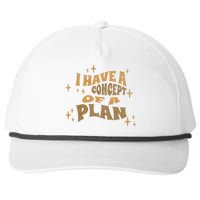 I Have A Concept Of A Plan Snapback Five-Panel Rope Hat