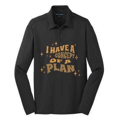 I Have A Concept Of A Plan Silk Touch Performance Long Sleeve Polo