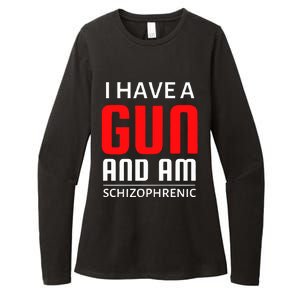 I Have A Gun And Am Schizophrenic Womens CVC Long Sleeve Shirt