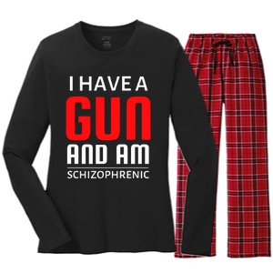 I Have A Gun And Am Schizophrenic Women's Long Sleeve Flannel Pajama Set 