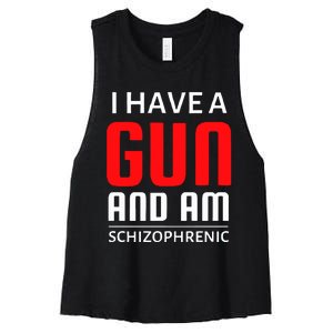 I Have A Gun And Am Schizophrenic Women's Racerback Cropped Tank