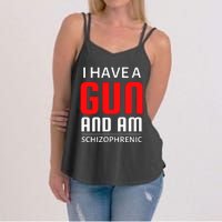 I Have A Gun And Am Schizophrenic Women's Strappy Tank