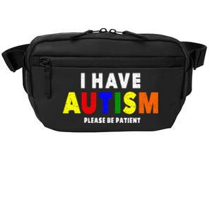 I Have Autism Please Be Patient Crossbody Pack