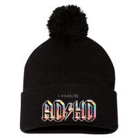 I Have ADHD Pom Pom 12in Knit Beanie