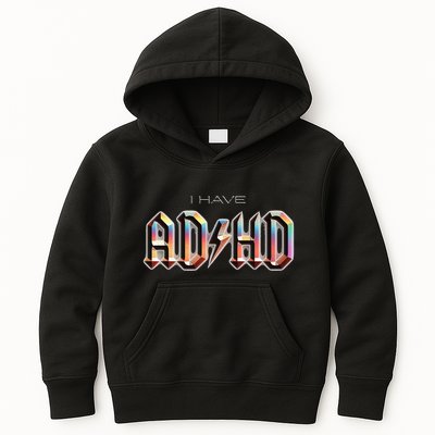 I Have ADHD Kids Hoodie