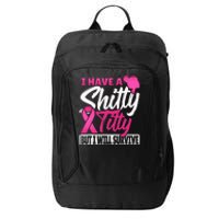 I Have A Shitty Titty But I Will Survive Breast Cancer City Backpack