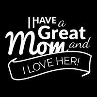 I Have A Great Mom And I Love Her Gift Impact Tech Backpack