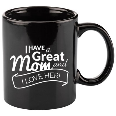 I Have A Great Mom And I Love Her Gift 11oz C Handle Ceramic Mug