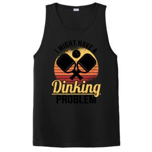 I Have A Dinking Problem Funny Pickleball Player Retro PosiCharge Competitor Tank