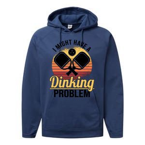 I Have A Dinking Problem Funny Pickleball Player Retro Performance Fleece Hoodie