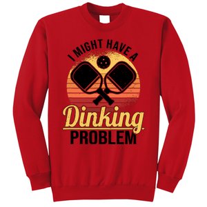 I Have A Dinking Problem Funny Pickleball Player Retro Sweatshirt