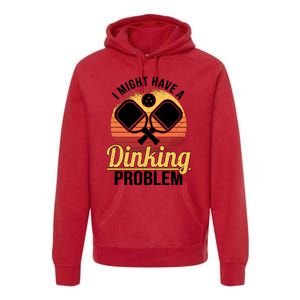 I Have A Dinking Problem Funny Pickleball Player Retro Premium Hoodie