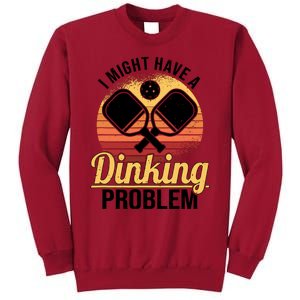 I Have A Dinking Problem Funny Pickleball Player Retro Tall Sweatshirt