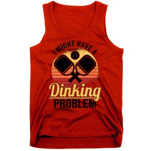 I Have A Dinking Problem Funny Pickleball Player Retro Tank Top