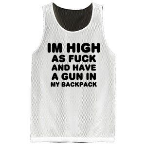 Im High As Fuck And Have A Gun In My Backpack Mesh Reversible Basketball Jersey Tank