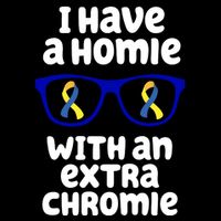 I Have A Homie With An Extra Chromie Down Syndrome Backpack