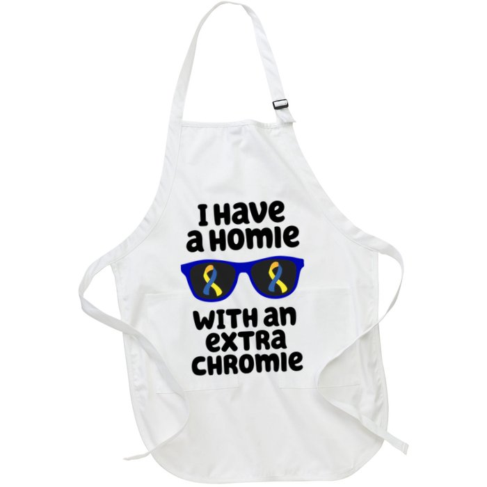 I Have A Homie With An Extra Chromie Down Syndrome Apron