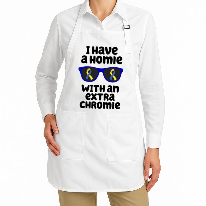 I Have A Homie With An Extra Chromie Down Syndrome Apron