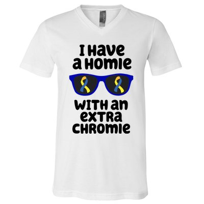 I Have A Homie With An Extra Chromie Down Syndrome V-Neck T-Shirt
