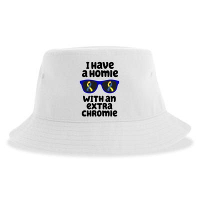 I Have A Homie With An Extra Chromie Down Syndrome Sustainable Bucket Hat