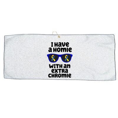 I Have A Homie With An Extra Chromie Down Syndrome Large Microfiber Waffle Golf Towel