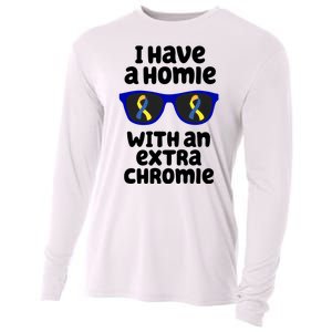 I Have A Homie With An Extra Chromie Down Syndrome Cooling Performance Long Sleeve Crew