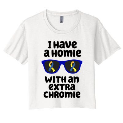 I Have A Homie With An Extra Chromie Down Syndrome Crop Top
