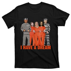 I Have A Dream Funny  T-Shirt