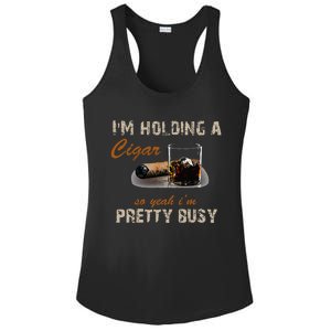 IM Holding A Cigar So Yeah IM Pretty Busy Cigar Ladies PosiCharge Competitor Racerback Tank